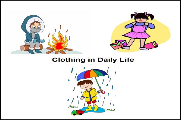 Example of Clothing in daily life for Class 4