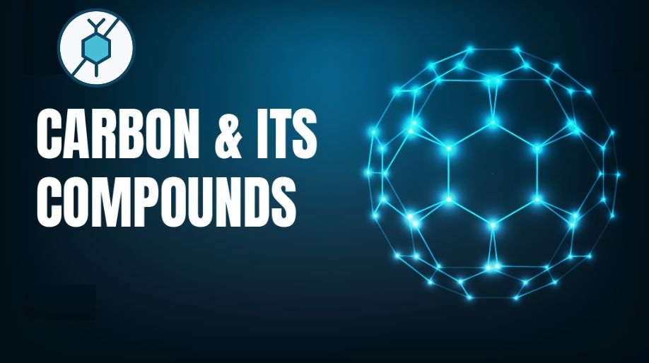 Carbon and Its Compounds