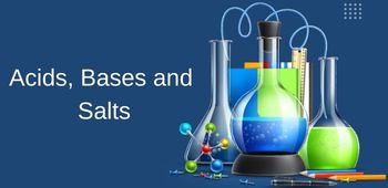 Acids, Bases and Salts